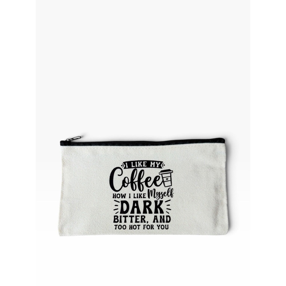 New Novelty Zipper Pouch Bag coffee myself dark bitter too hot for you